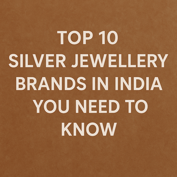 Top 10 Silver Jewellery Brands in India You Need to Know